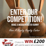 COMPETITION: Make An Easter Bunny And You Could Win a £200.00 Voucher with Lumberjack Tools